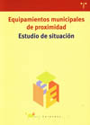 Equipamientos municipales de proximidad. Estudio situacin