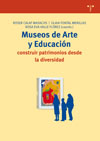 Museos de artes y educación. Construir patrimonios desde la diversidad