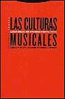 Las culturas musicales. Lecturas de etnomusicologa