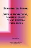 Derecho de autor, Nuevas tecnologías, cambios legales y más cultura para todos