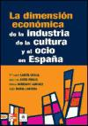 La dimensión económica de la industria de la cultura y el ocio en España