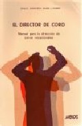 El director de coro. Manual para la dirección de coros vocacionales