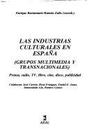 Las industrias culturales en España. Grupos multimedia y transnacioales