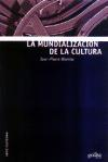 La mundializacin de la cultura en la era global