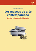 Los museos de arte contemporáneo. Noción y desarrollo histórico