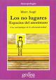 Los no lugares: Espacios del anonimato. Una antropologa de la sobremodernidad