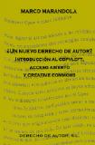¿Un Nuevo Derecho de Autor?: Introducción al copyleft, acceso abierto y creative commons