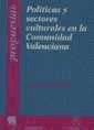 Polticas y sectores culturales en la Comunidad Valenciana