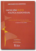 Libro blanco del audiovisual. Hacia una nueva política audiovisual