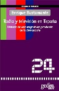 Radio y televisión en España. Historia de una asignatura pendiente de la democracia