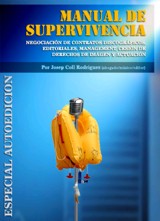 Manual de supervivencia. Negociación de contratos discográficos, editoriales, management, cesión de derechos de imagen y actuación